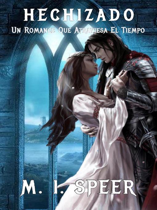 Title details for Un Romance Que Atraviesa El Tiempo by M. !. Speer - Available